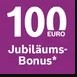 Jubiläumsbonus 100